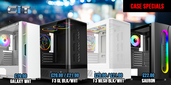 Case Special Offers from A One - While Stocks Last! CiT Galaxy White - �19.00 | CiT F3 GL Black/White - �20.00/�21.00 | CiT F3 Mesh Black/White - �20.00/�21.00 | CiT Sauron - �22 | Check out more details Here...